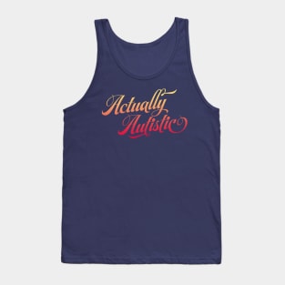 Actually Autistic Tank Top